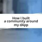 How I built a community around my dApp