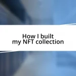 How I built my NFT collection