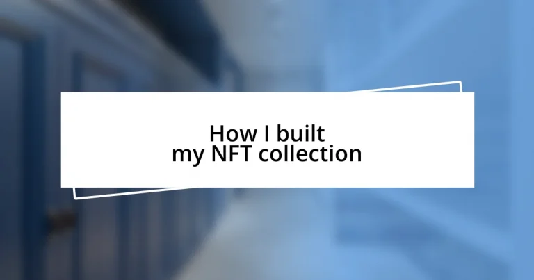 How I built my NFT collection