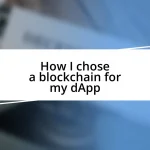 How I chose a blockchain for my dApp