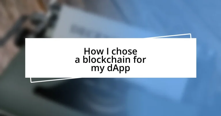 How I chose a blockchain for my dApp