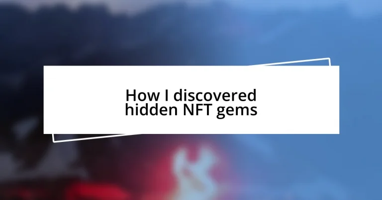 How I discovered hidden NFT gems