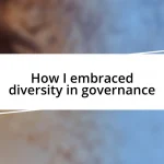 How I embraced diversity in governance