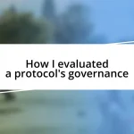 How I evaluated a protocol’s governance