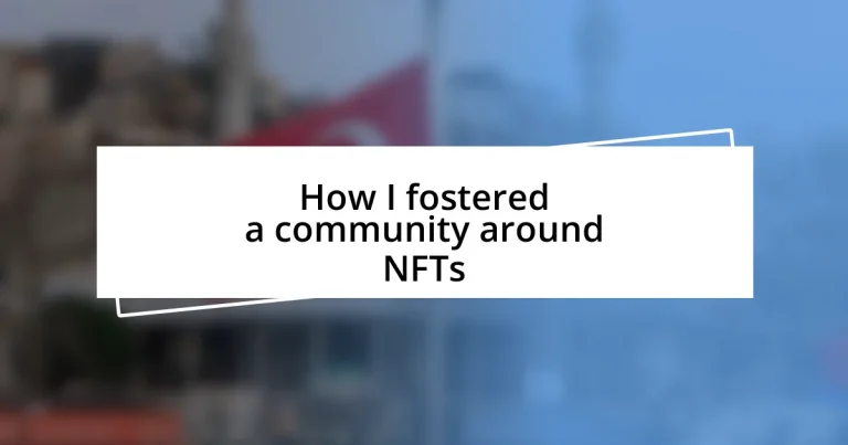 How I fostered a community around NFTs