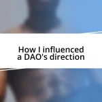 How I influenced a DAO’s direction