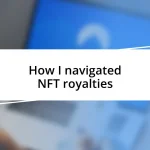 How I navigated NFT royalties