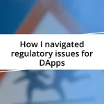 How I navigated regulatory issues for DApps