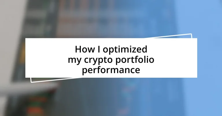 How I optimized my crypto portfolio performance