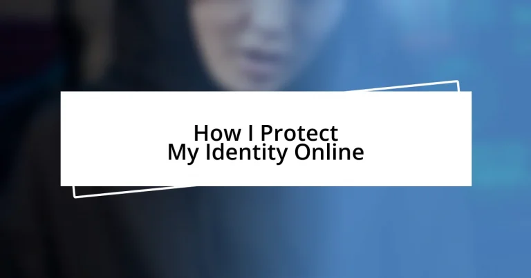 How I Protect My Identity Online