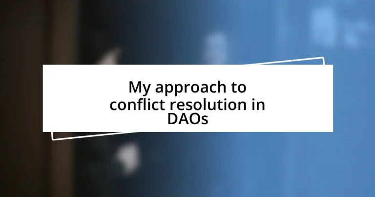 My approach to conflict resolution in DAOs