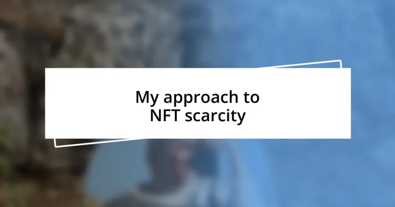 My approach to NFT scarcity