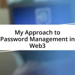 My Approach to Password Management in Web3