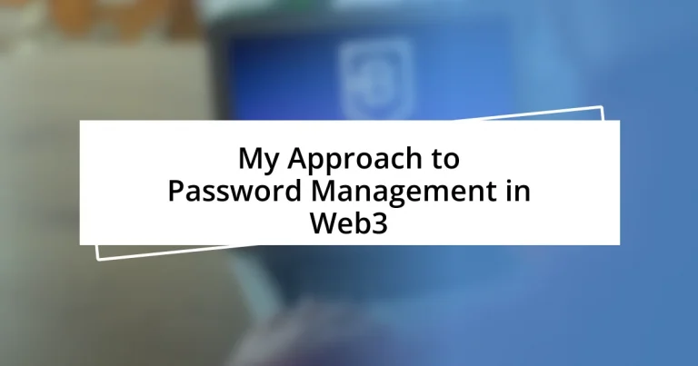 My Approach to Password Management in Web3