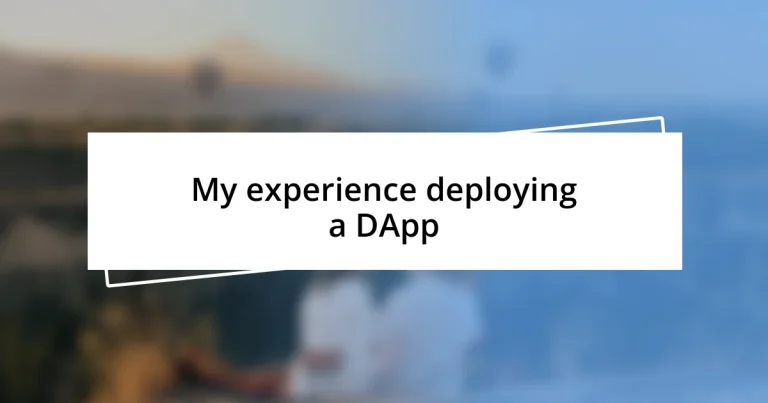 My experience deploying a DApp