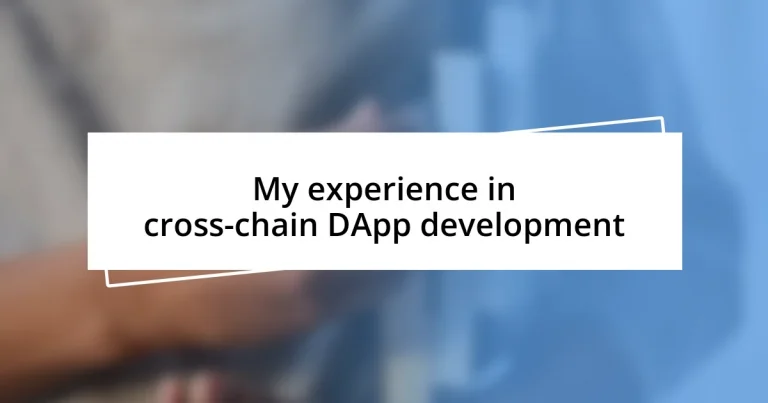 My experience in cross-chain DApp development