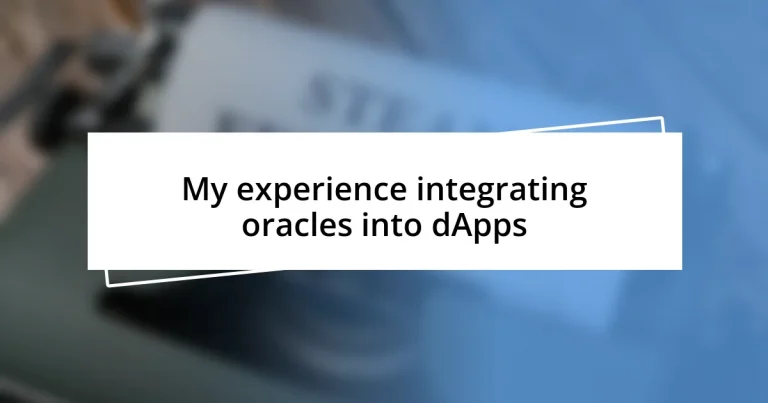 My experience integrating oracles into dApps