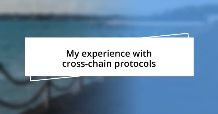 My experience with cross-chain protocols