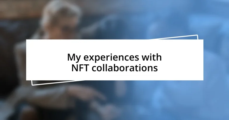 My experiences with NFT collaborations