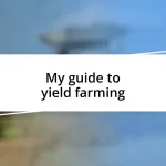 My guide to yield farming