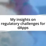 My insights on regulatory challenges for dApps