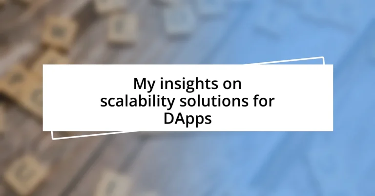 My insights on scalability solutions for DApps