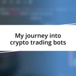 My journey into crypto trading bots