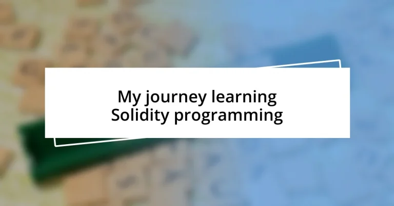 My journey learning Solidity programming