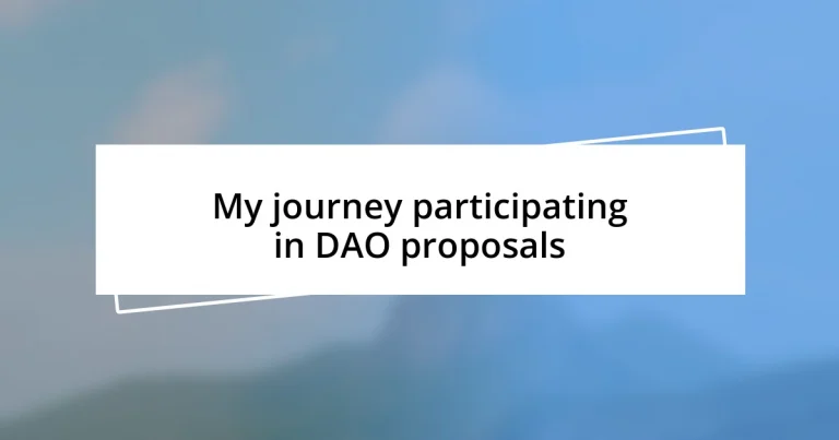 My journey participating in DAO proposals