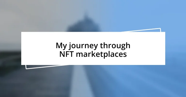 My journey through NFT marketplaces