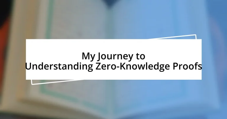 My Journey to Understanding Zero-Knowledge Proofs