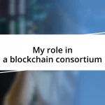 My role in a blockchain consortium