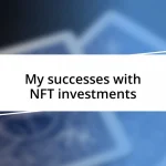 My successes with NFT investments