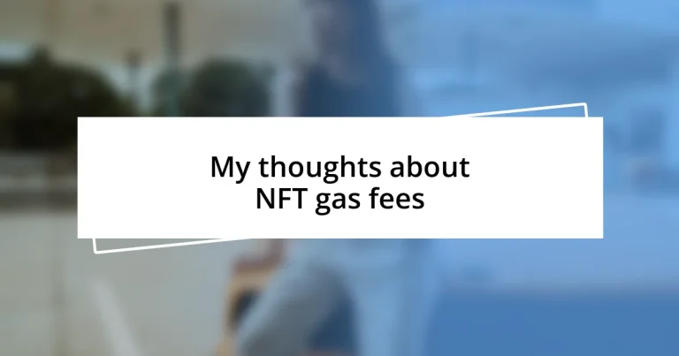 My thoughts about NFT gas fees