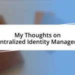 My Thoughts on Decentralized Identity Management