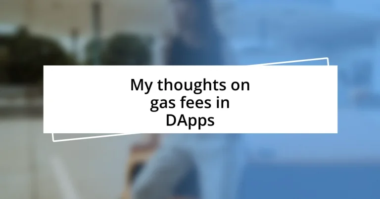 My thoughts on gas fees in DApps