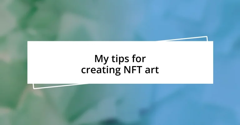 My tips for creating NFT art