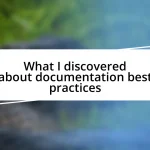 What I discovered about documentation best practices