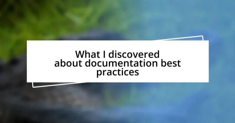 What I discovered about documentation best practices