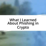 What I Learned About Phishing in Crypto