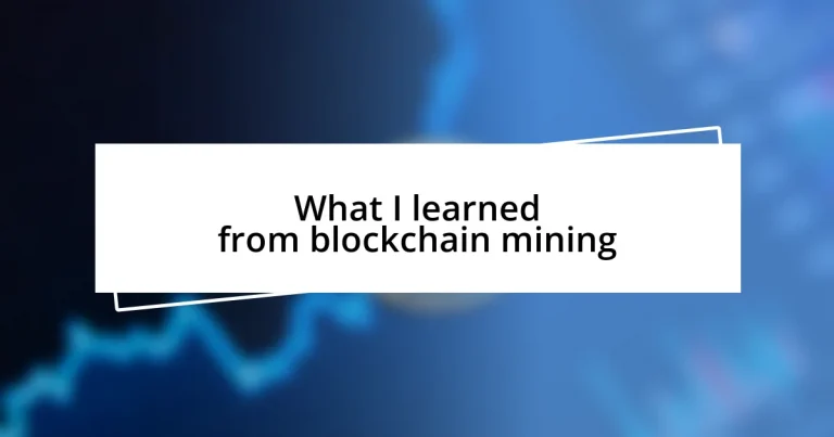 What I learned from blockchain mining