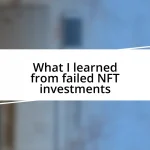 What I learned from failed NFT investments