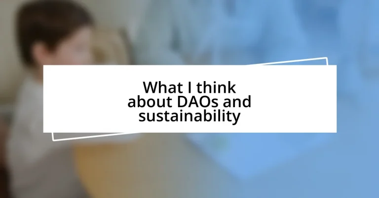 What I think about DAOs and sustainability