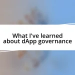 What I’ve learned about dApp governance