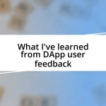 What I’ve learned from DApp user feedback