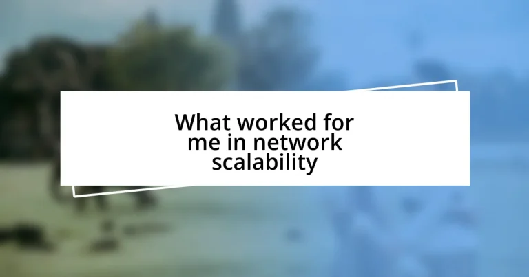 What worked for me in network scalability