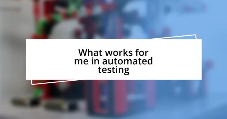 What works for me in automated testing