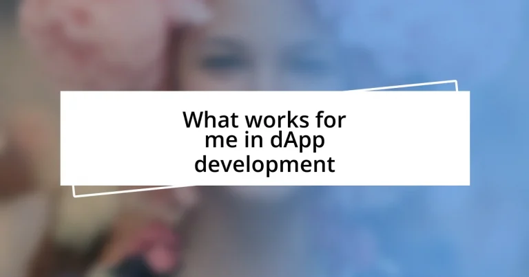 What works for me in dApp development