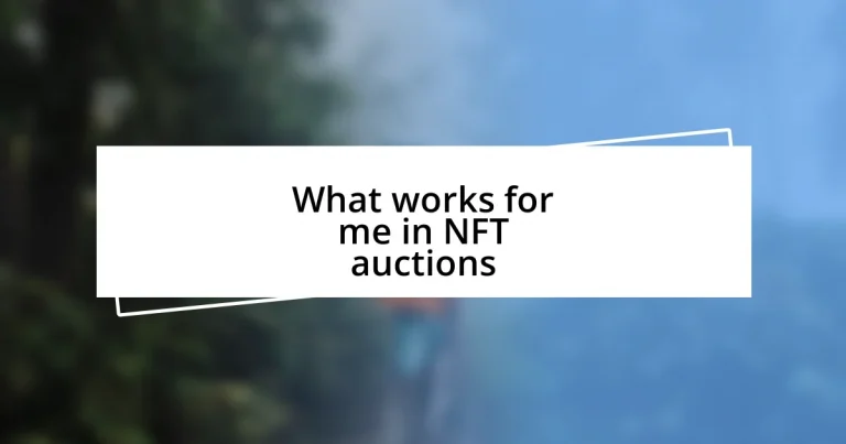 What works for me in NFT auctions