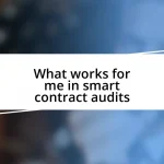 What works for me in smart contract audits